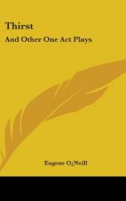 THIRST: AND OTHER ONE ACT PLAYS