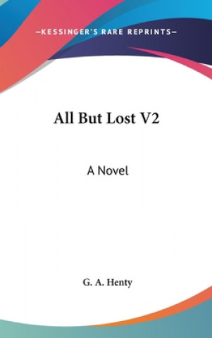 All But Lost V2: A Novel