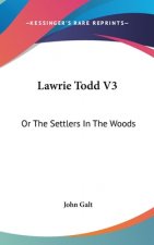Lawrie Todd V3: Or The Settlers In The Woods