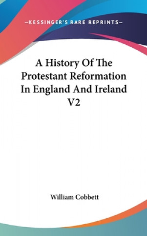 History Of The Protestant Reformation In England And Ireland V2