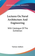 LECTURES ON NAVAL ARCHITECTURE AND ENGIN