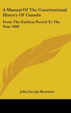 A MANUAL OF THE CONSTITUTIONAL HISTORY O