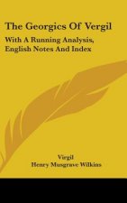 The Georgics Of Vergil: With A Running Analysis, English Notes And Index