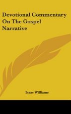 Devotional Commentary On The Gospel Narrative