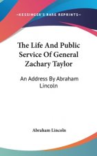 THE LIFE AND PUBLIC SERVICE OF GENERAL Z