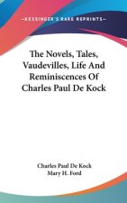 THE NOVELS, TALES, VAUDEVILLES, LIFE AND