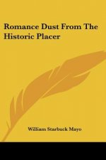 Romance Dust From The Historic Placer