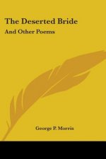 The Deserted Bride: And Other Poems
