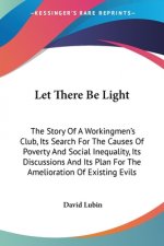 LET THERE BE LIGHT: THE STORY OF A WORKI