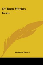 OF BOTH WORLDS: POEMS