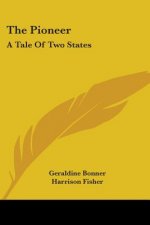 THE PIONEER: A TALE OF TWO STATES