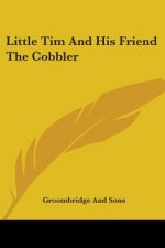 Little Tim And His Friend The Cobbler