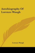 Autobiography Of Lorenzo Waugh