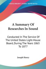 A SUMMARY OF RESEARCHES IN SOUND: CONDUC