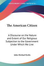 THE AMERICAN CITIZEN: A DISCOURSE ON THE