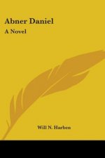 ABNER DANIEL: A NOVEL