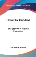 FLOWER DE HUNDRED: THE STORY OF A VIRGIN