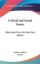 Critical And Social Essays: Reprinted From The New York Nation