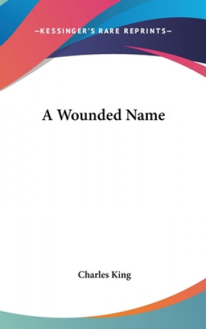 A WOUNDED NAME