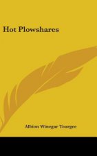 HOT PLOWSHARES: A NOVEL