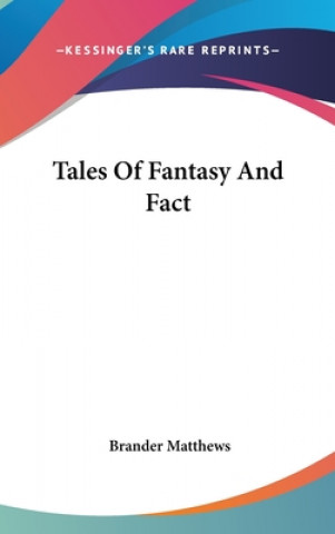 TALES OF FANTASY AND FACT