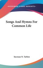 SONGS AND HYMNS FOR COMMON LIFE