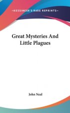 Great Mysteries And Little Plagues