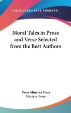 Moral Tales In Prose And Verse Selected From The Best Authors