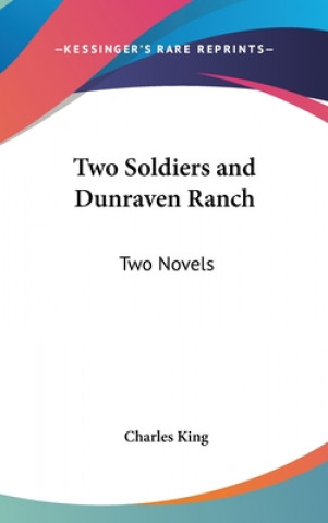 TWO SOLDIERS AND DUNRAVEN RANCH: TWO NOV