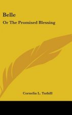 Belle: Or The Promised Blessing