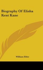 Biography Of Elisha Kent Kane