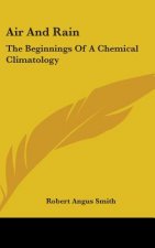 Air And Rain: The Beginnings Of A Chemical Climatology