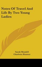 Notes Of Travel And Life By Two Young Ladies