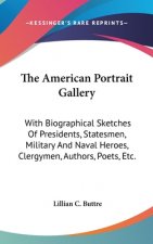 THE AMERICAN PORTRAIT GALLERY: WITH BIOG
