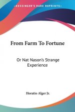 FROM FARM TO FORTUNE: OR NAT NASON'S STR