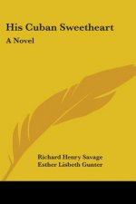 HIS CUBAN SWEETHEART: A NOVEL