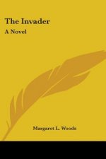 THE INVADER: A NOVEL