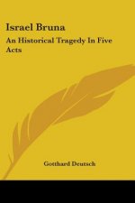ISRAEL BRUNA: AN HISTORICAL TRAGEDY IN F