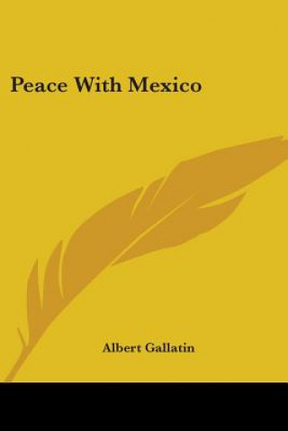 PEACE WITH MEXICO