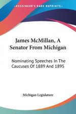 JAMES MCMILLAN, A SENATOR FROM MICHIGAN: