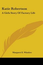 KATIE ROBERTSON: A GIRLS STORY OF FACTOR