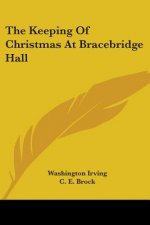 THE KEEPING OF CHRISTMAS AT BRACEBRIDGE