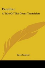 Peculiar: A Tale Of The Great Transition