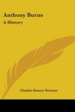 Anthony Burns: A History