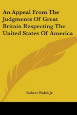An Appeal From The Judgments Of Great Britain Respecting The United States Of America