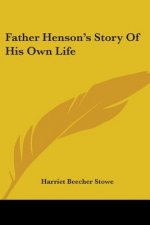 Father Henson's Story Of His Own Life
