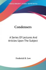 CONDENSERS: A SERIES OF LECTURES AND ART