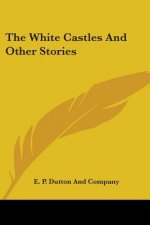 The White Castles And Other Stories