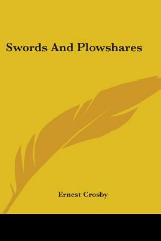 SWORDS AND PLOWSHARES