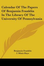 CALENDAR OF THE PAPERS OF BENJAMIN FRANK